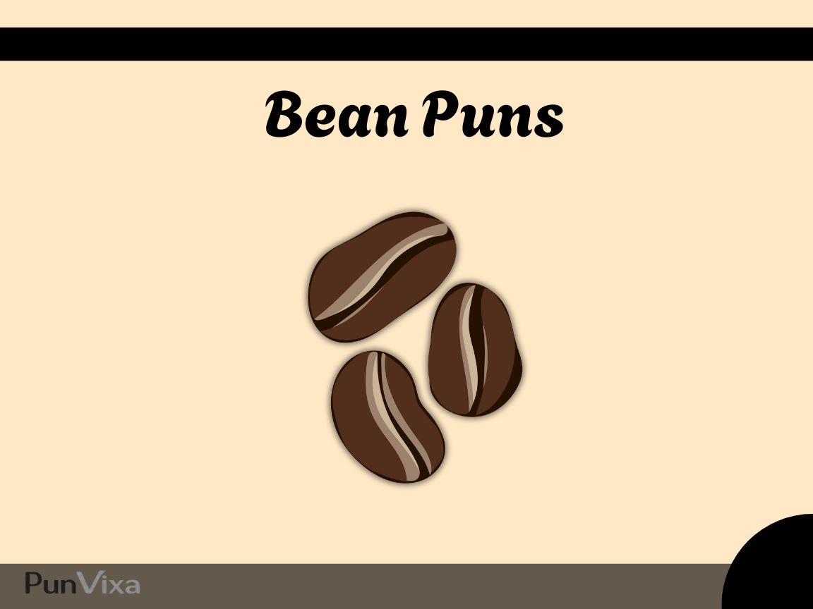 150+ Bean Puns And Jokes To Sprout Laughter: A Legume-dary Collection