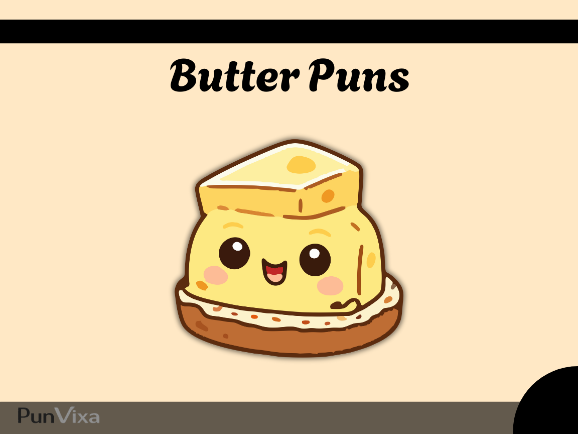 150+ Butter Puns And Jokes That'll Spread Joy And Laughter