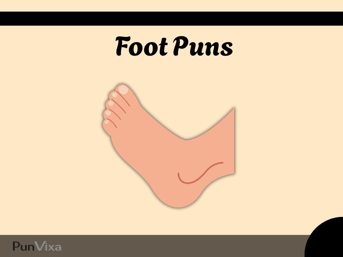 149+ Foot Puns And Jokes That'll Toe-Tally Knock Your Socks Off