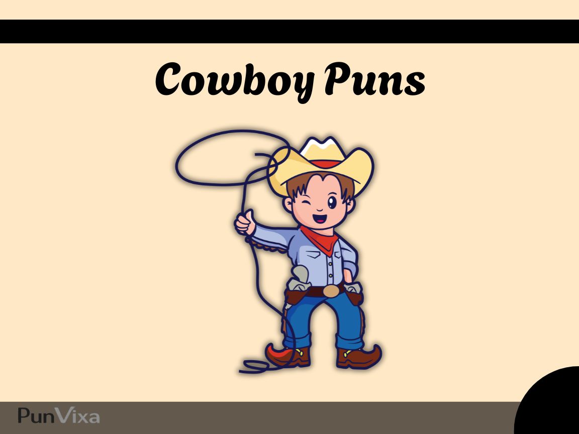 135+ Cowboy Puns And Jokes That'll Have You Yee-Hawing With Laughter
