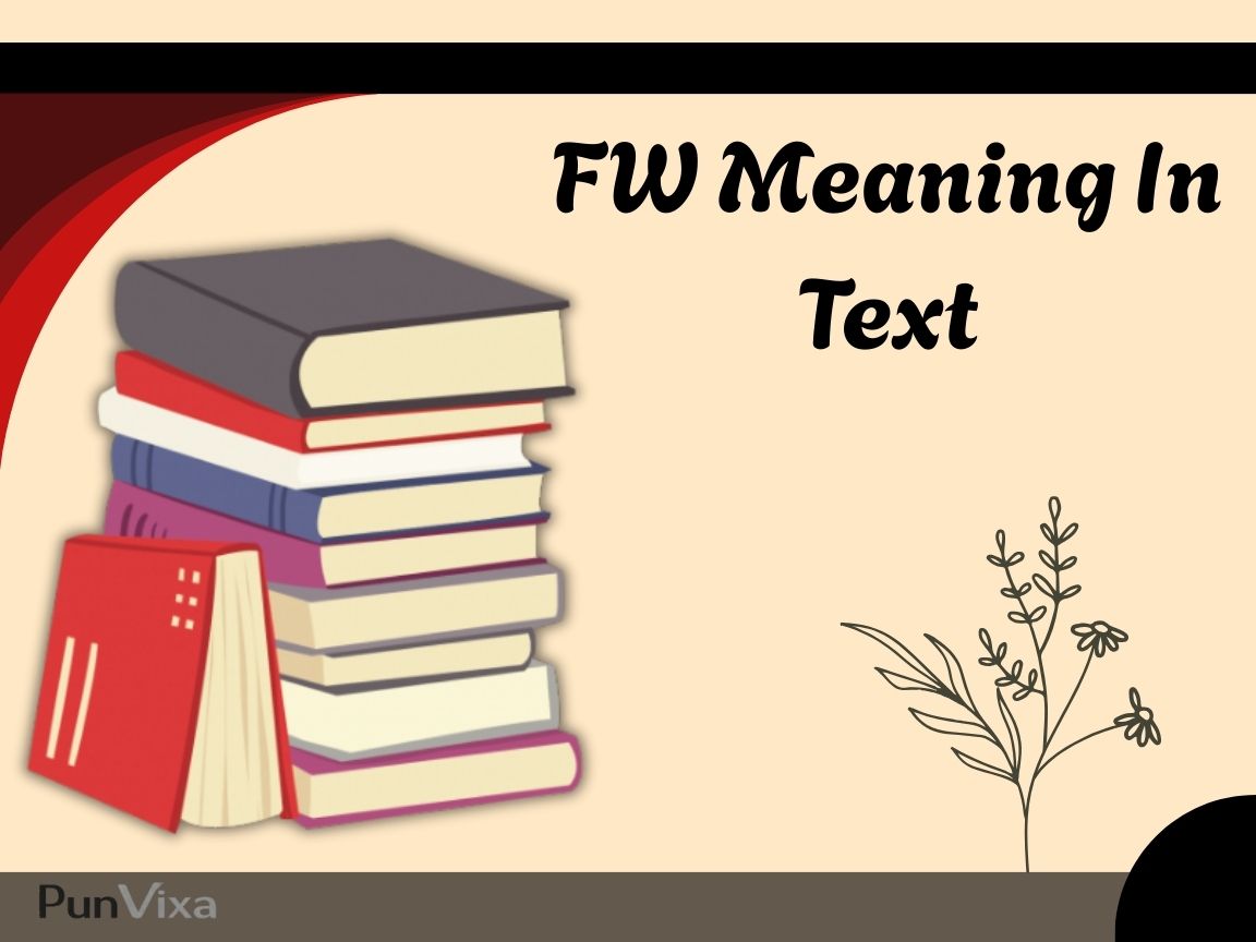 FW Meaning In Text