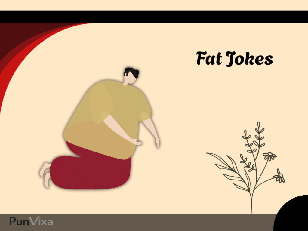 Hilarious Fat Jokes