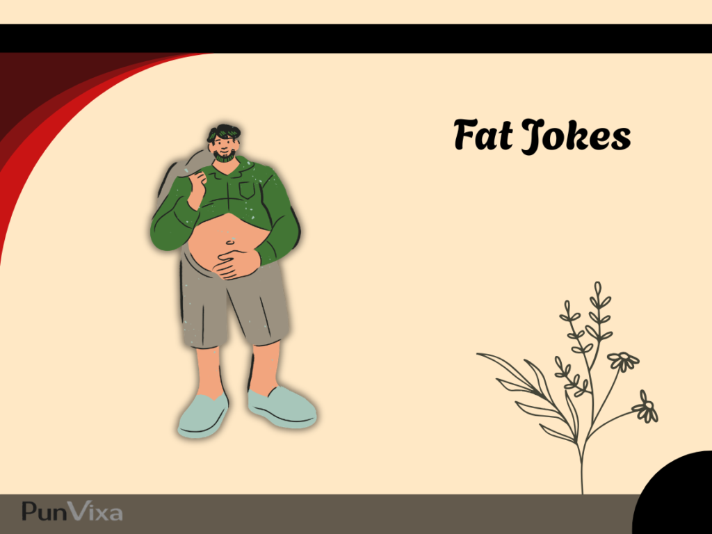 Hilarious Fat Jokes