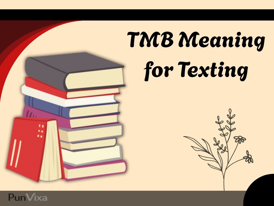 TMB Meaning for Texting: How People Use It Today 2026