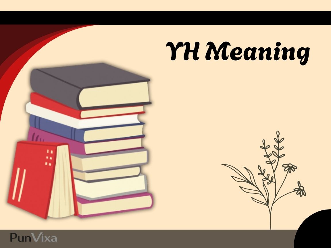 YH Meaning: The Simple Two Letter Slang You See Everywhere